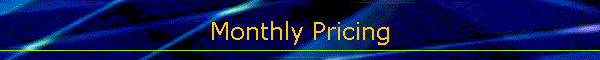 Monthly Pricing