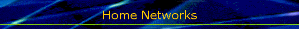 Home Networks